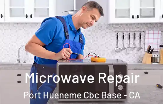  Microwave Repair Port Hueneme Cbc Base - CA