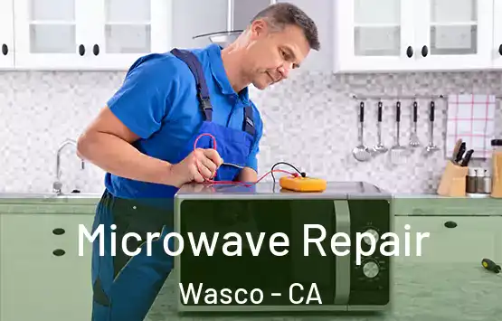  Microwave Repair Wasco - CA