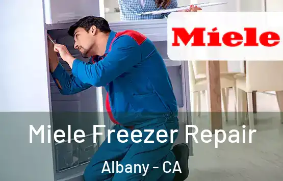 Miele Freezer Repair Albany - CA