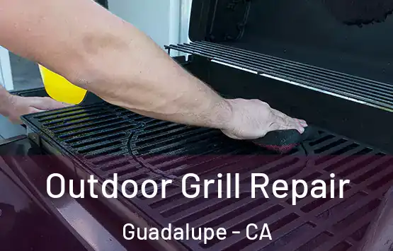  Outdoor Grill Repair Guadalupe - CA