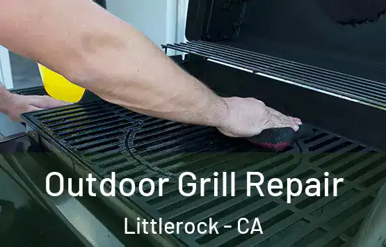  Outdoor Grill Repair Littlerock - CA