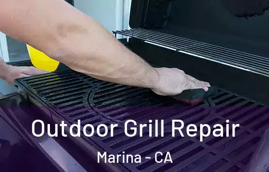  Outdoor Grill Repair Marina - CA