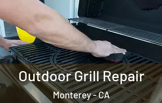  Outdoor Grill Repair Monterey - CA
