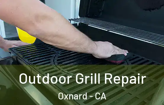  Outdoor Grill Repair Oxnard - CA