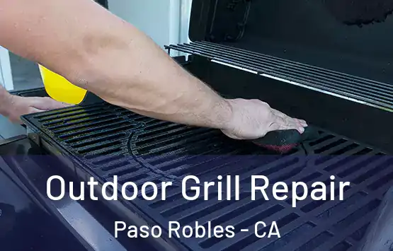  Outdoor Grill Repair Paso Robles - CA