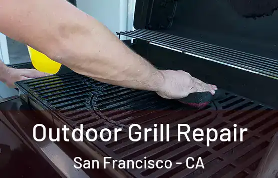  Outdoor Grill Repair San Francisco - CA