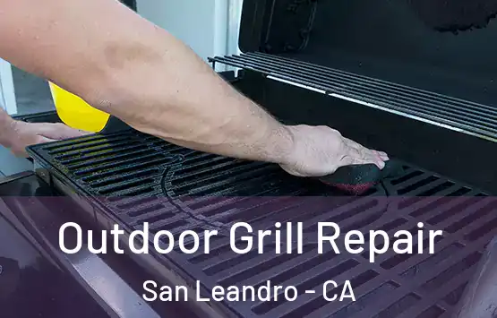  Outdoor Grill Repair San Leandro - CA