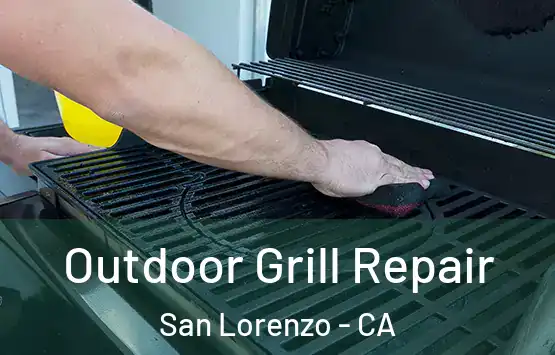  Outdoor Grill Repair San Lorenzo - CA