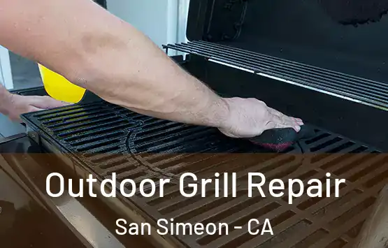  Outdoor Grill Repair San Simeon - CA