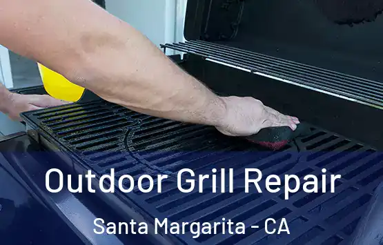 Outdoor Grill Repair Santa Margarita - CA
