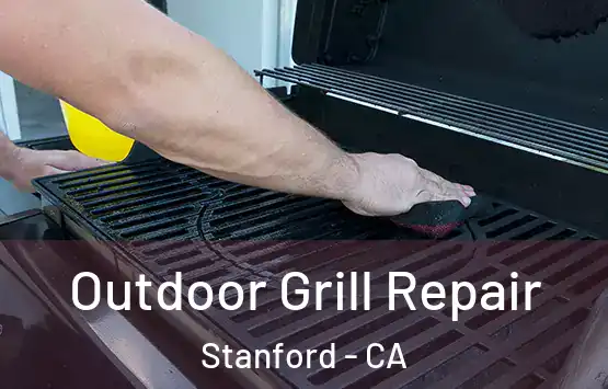  Outdoor Grill Repair Stanford - CA