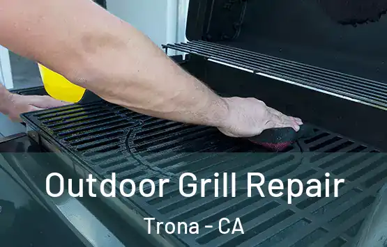  Outdoor Grill Repair Trona - CA