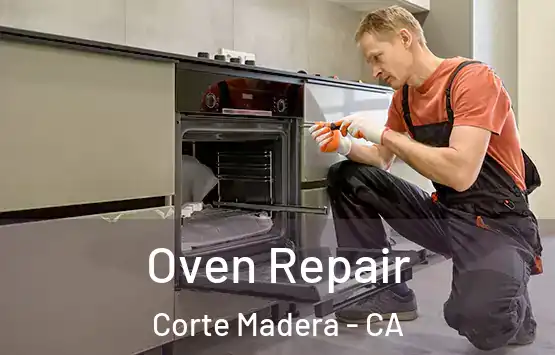  Oven Repair Corte Madera - CA