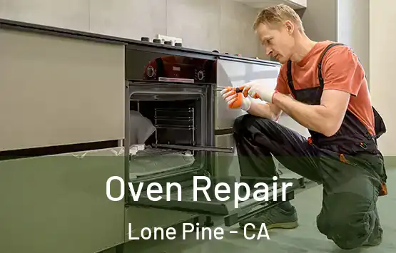  Oven Repair Lone Pine - CA