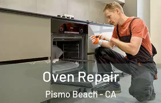  Oven Repair Pismo Beach - CA