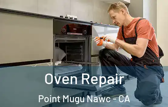  Oven Repair Point Mugu Nawc - CA