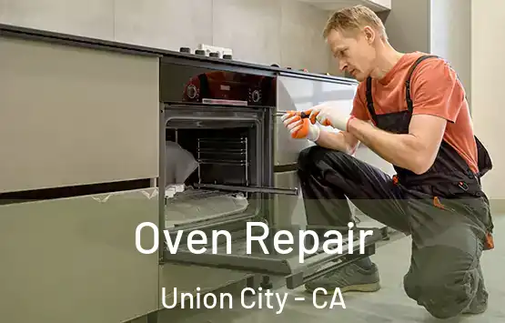  Oven Repair Union City - CA
