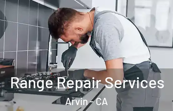  Range Repair Services Arvin - CA