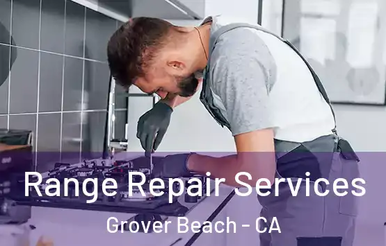  Range Repair Services Grover Beach - CA