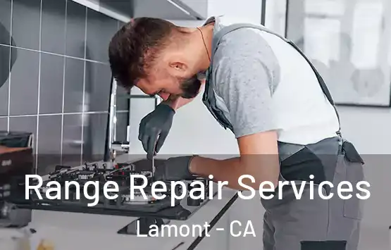  Range Repair Services Lamont - CA
