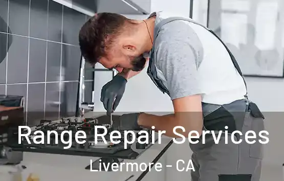  Range Repair Services Livermore - CA
