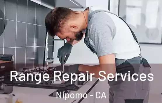  Range Repair Services Nipomo - CA