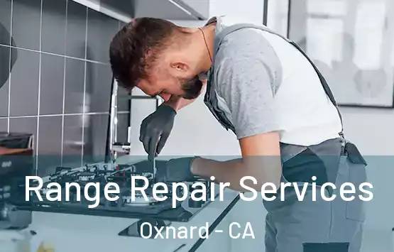  Range Repair Services Oxnard - CA