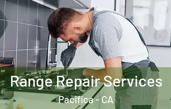  Range Repair Services Pacifica - CA