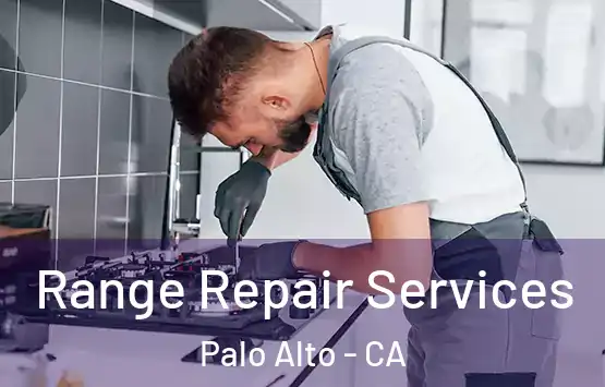  Range Repair Services Palo Alto - CA