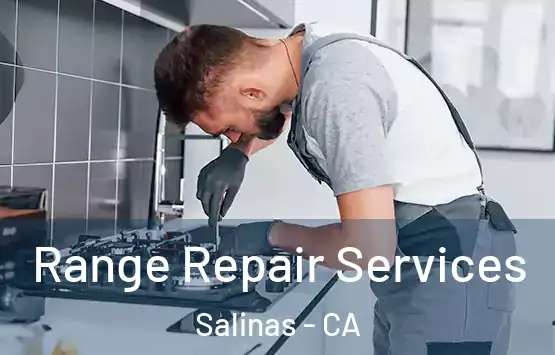  Range Repair Services Salinas - CA