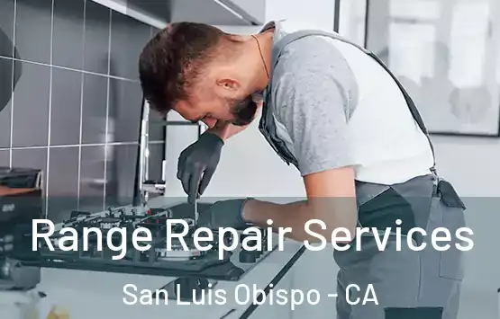 Range Repair Services San Luis Obispo - CA