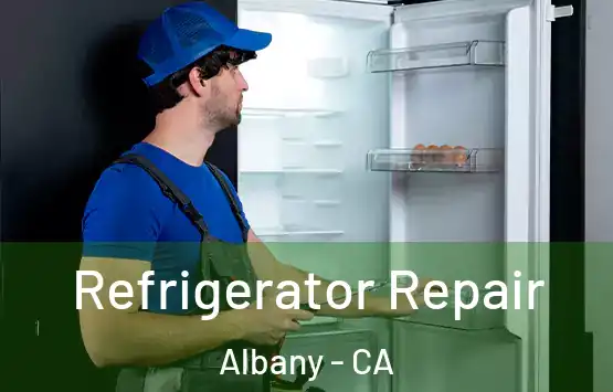  Refrigerator Repair Albany - CA