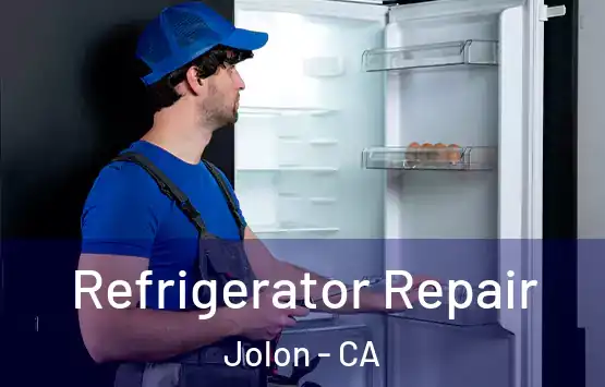  Refrigerator Repair Jolon - CA