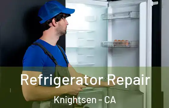  Refrigerator Repair Knightsen - CA