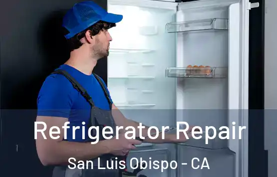  Refrigerator Repair San Luis Obispo - CA