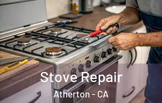  Stove Repair Atherton - CA