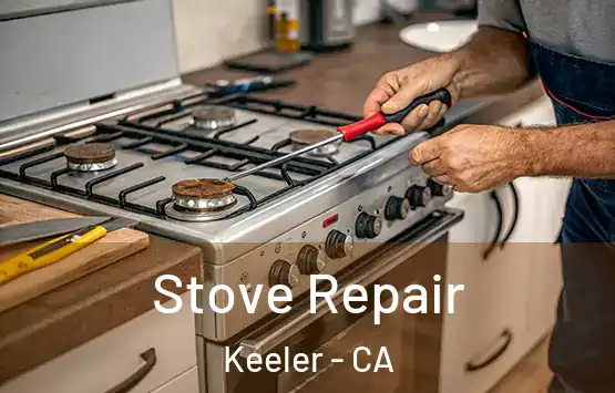  Stove Repair Keeler - CA