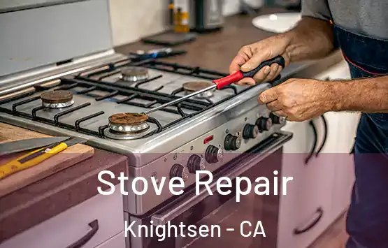  Stove Repair Knightsen - CA