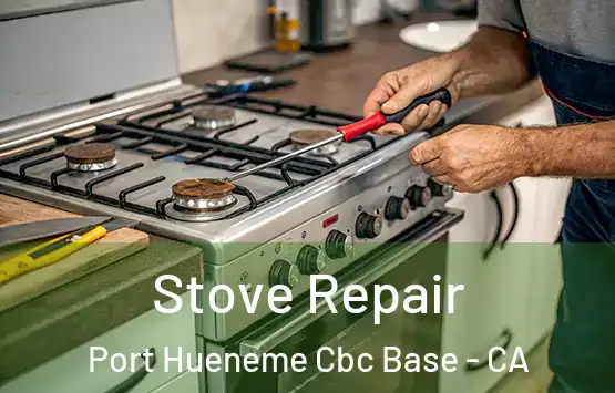  Stove Repair Port Hueneme Cbc Base - CA