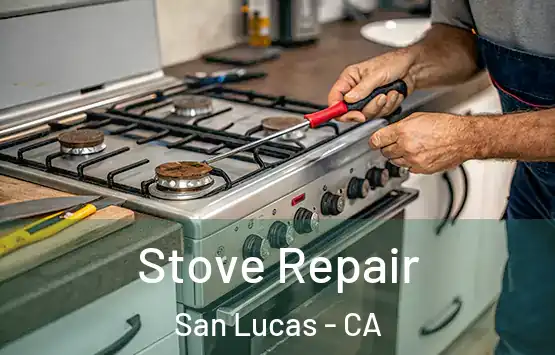  Stove Repair San Lucas - CA