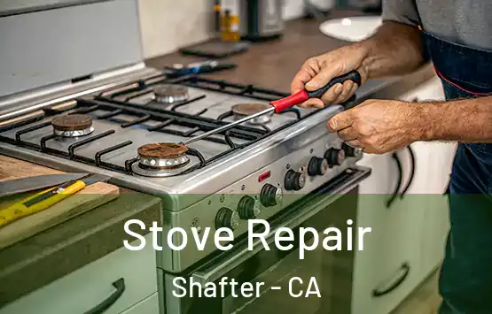  Stove Repair Shafter - CA