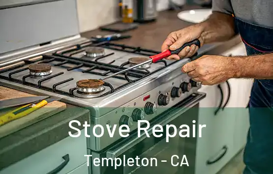  Stove Repair Templeton - CA