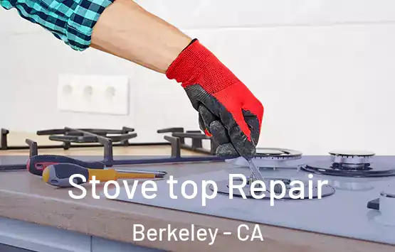  Stove top Repair Berkeley - CA