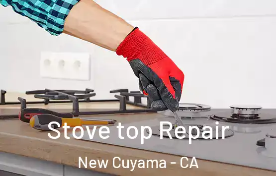  Stove top Repair New Cuyama - CA