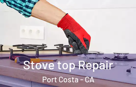  Stove top Repair Port Costa - CA