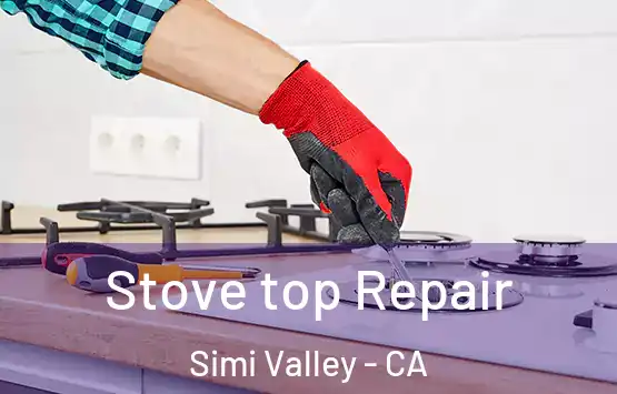  Stove top Repair Simi Valley - CA