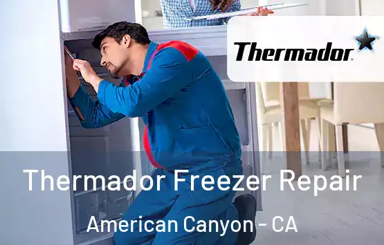  Thermador Freezer Repair American Canyon - CA