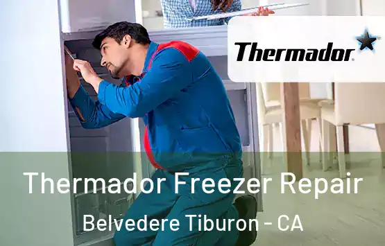  Thermador Freezer Repair Belvedere Tiburon - CA