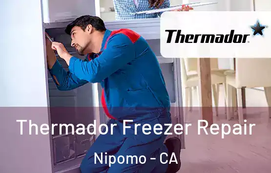  Thermador Freezer Repair Nipomo - CA