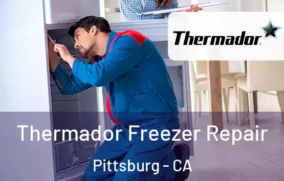  Thermador Freezer Repair Pittsburg - CA